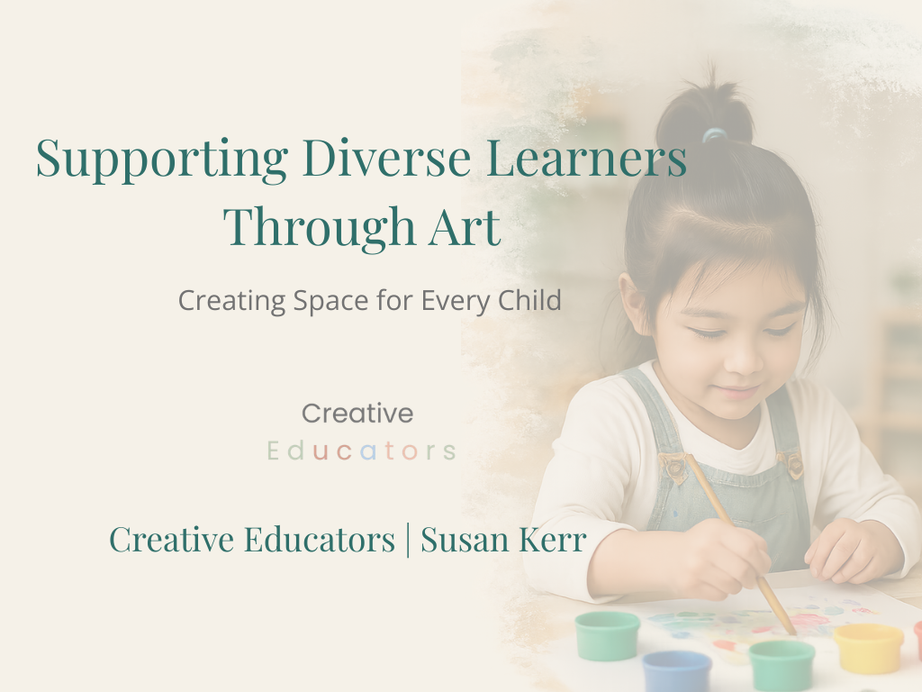 Supporting Diverse Learners Through Art 1-Hour Professional Development